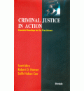 Criminal Justice in Action; Essential Readings for  the Practitioner